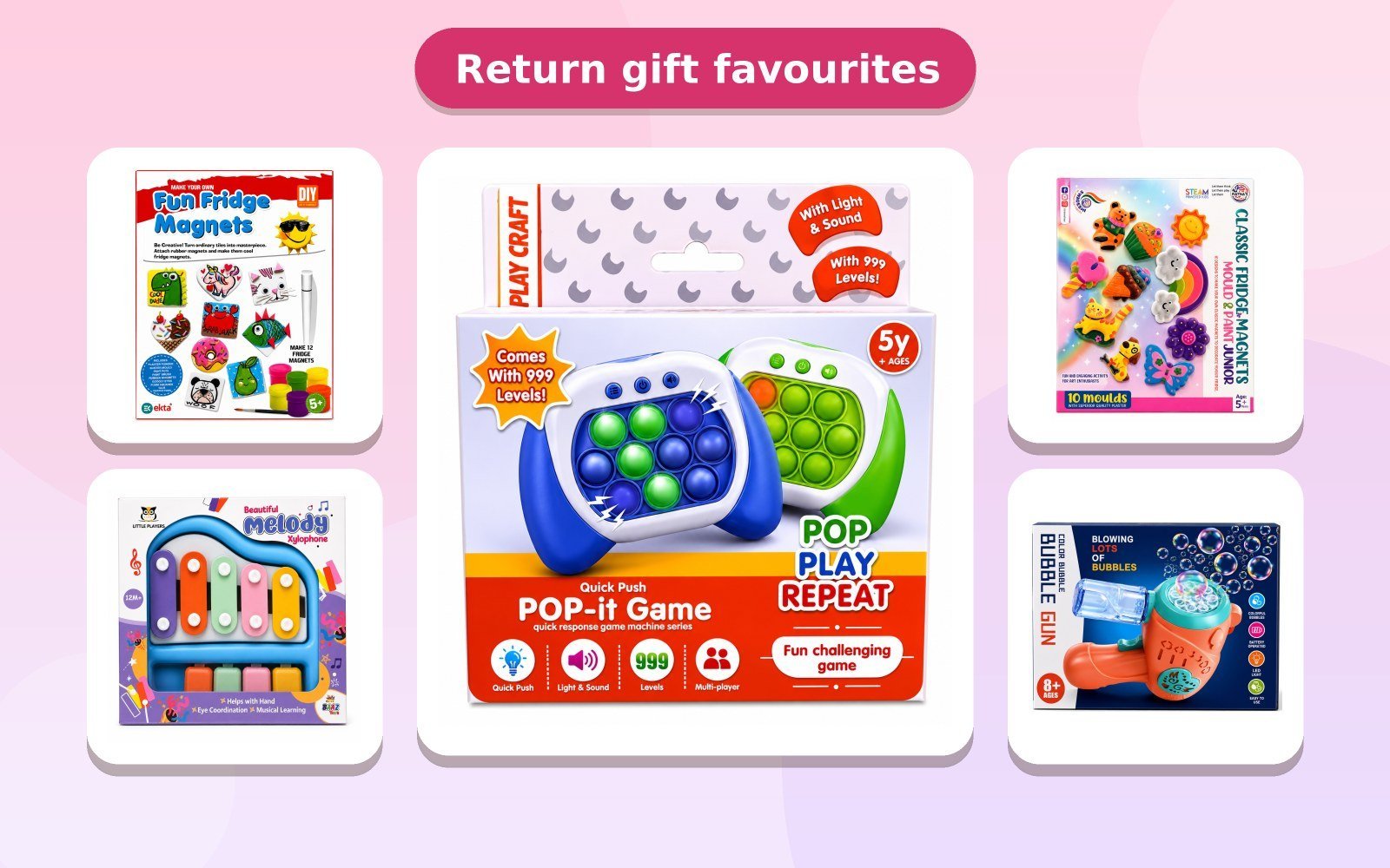 Return gift ideas from Toyveda: fridge magnet kits, pop-it game, xylophone and bubble gun